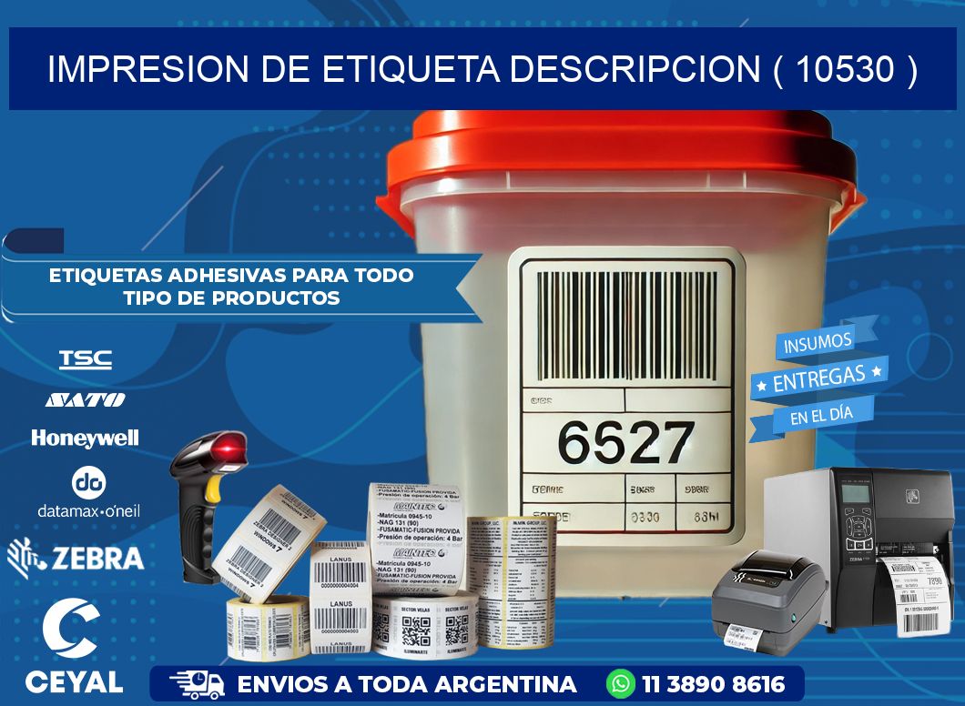 IMPRESION DE ETIQUETA DESCRIPCION ( 10530 )