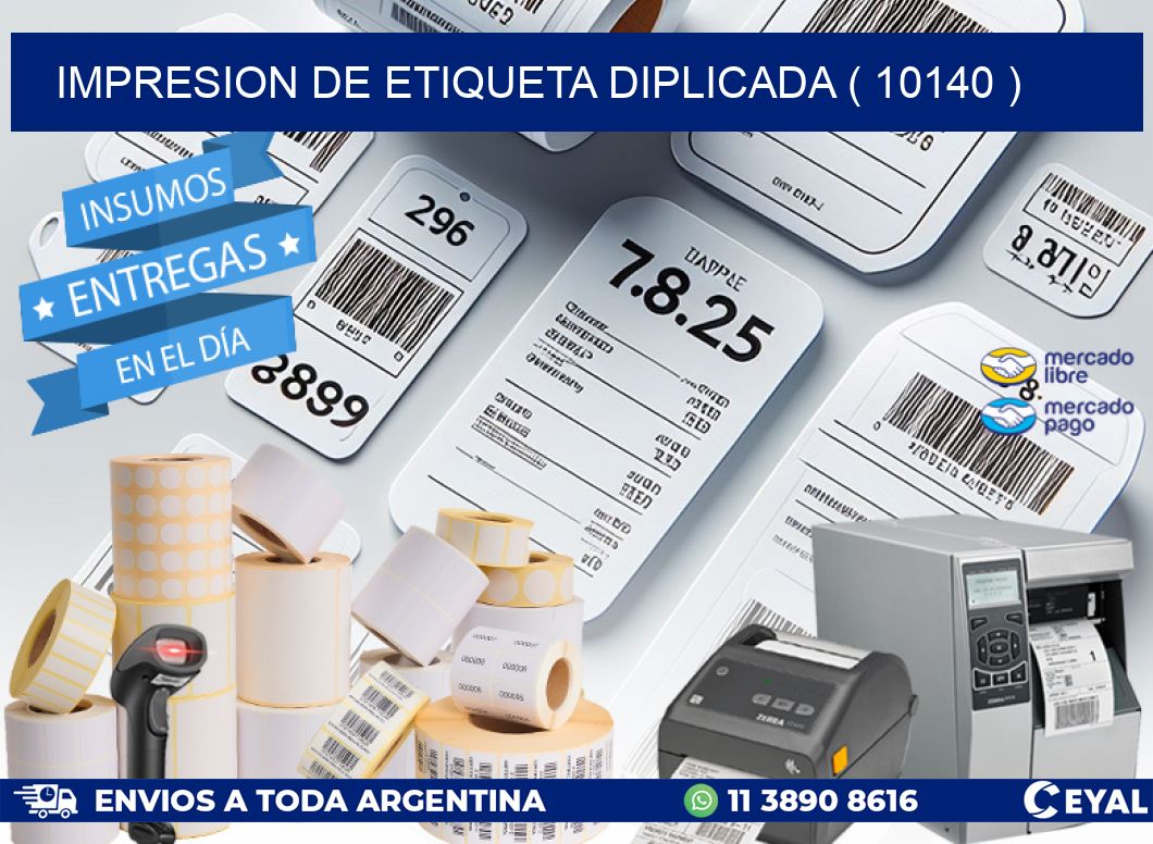 IMPRESION DE ETIQUETA DIPLICADA ( 10140 )