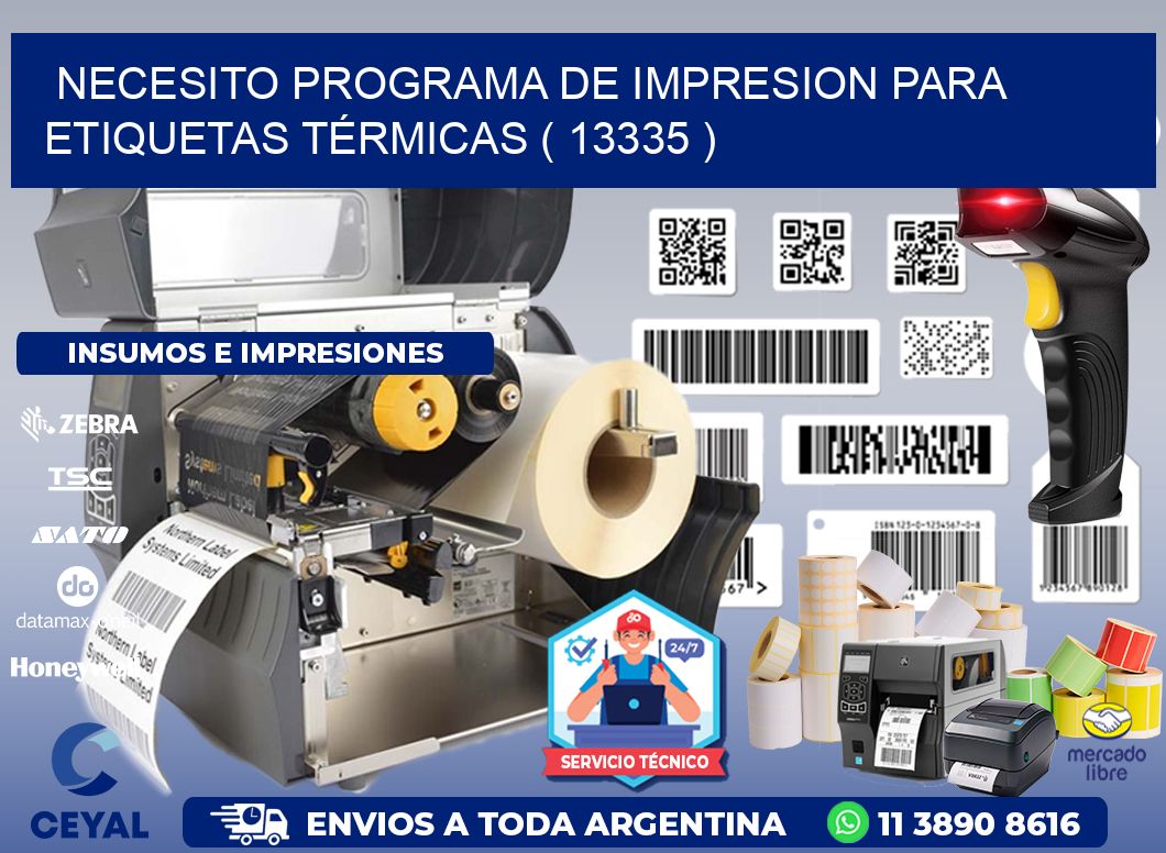 NECESITO PROGRAMA DE IMPRESION PARA ETIQUETAS TÉRMICAS ( 13335 )