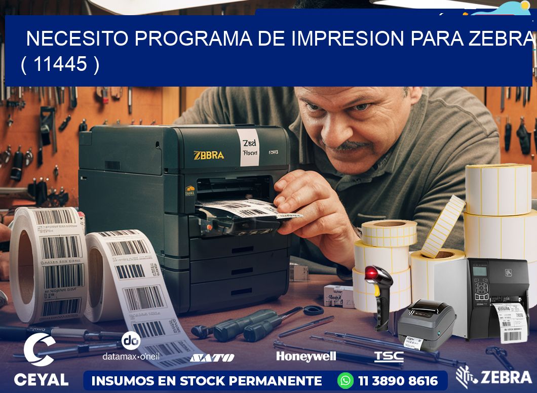 NECESITO PROGRAMA DE IMPRESION PARA ZEBRA ( 11445 )
