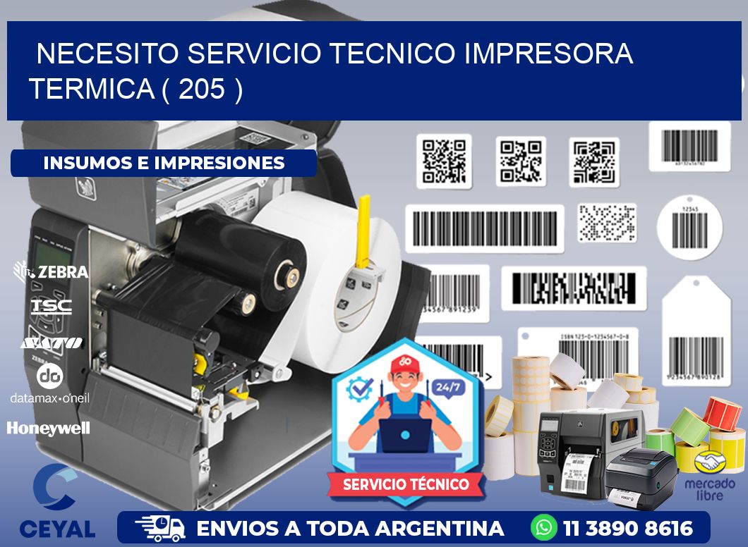 NECESITO SERVICIO TECNICO IMPRESORA TERMICA ( 205 )