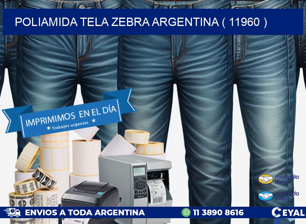 POLIAMIDA TELA ZEBRA ARGENTINA ( 11960 )