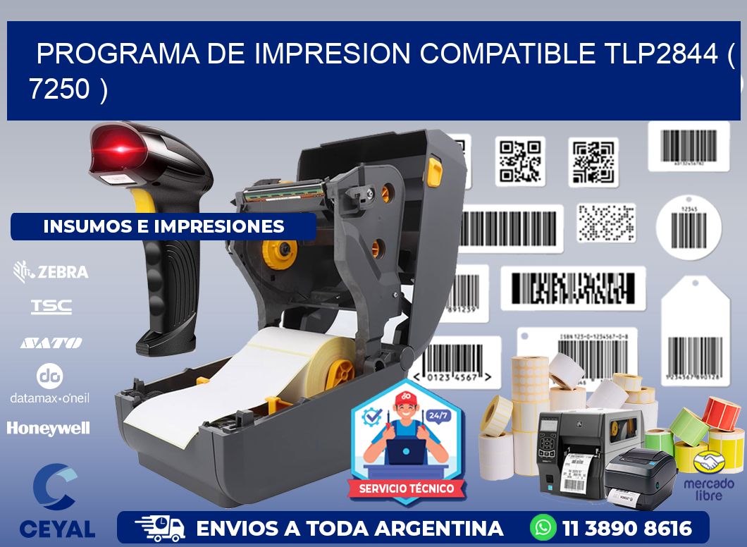 PROGRAMA DE IMPRESION COMPATIBLE TLP2844 ( 7250 )