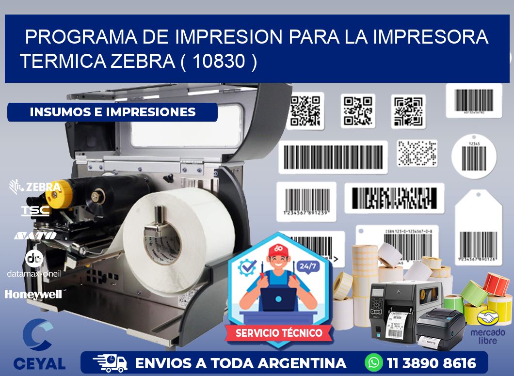 PROGRAMA DE IMPRESION PARA LA IMPRESORA TERMICA ZEBRA ( 10830 )