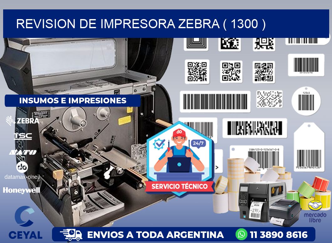 REVISION DE IMPRESORA ZEBRA ( 1300 )