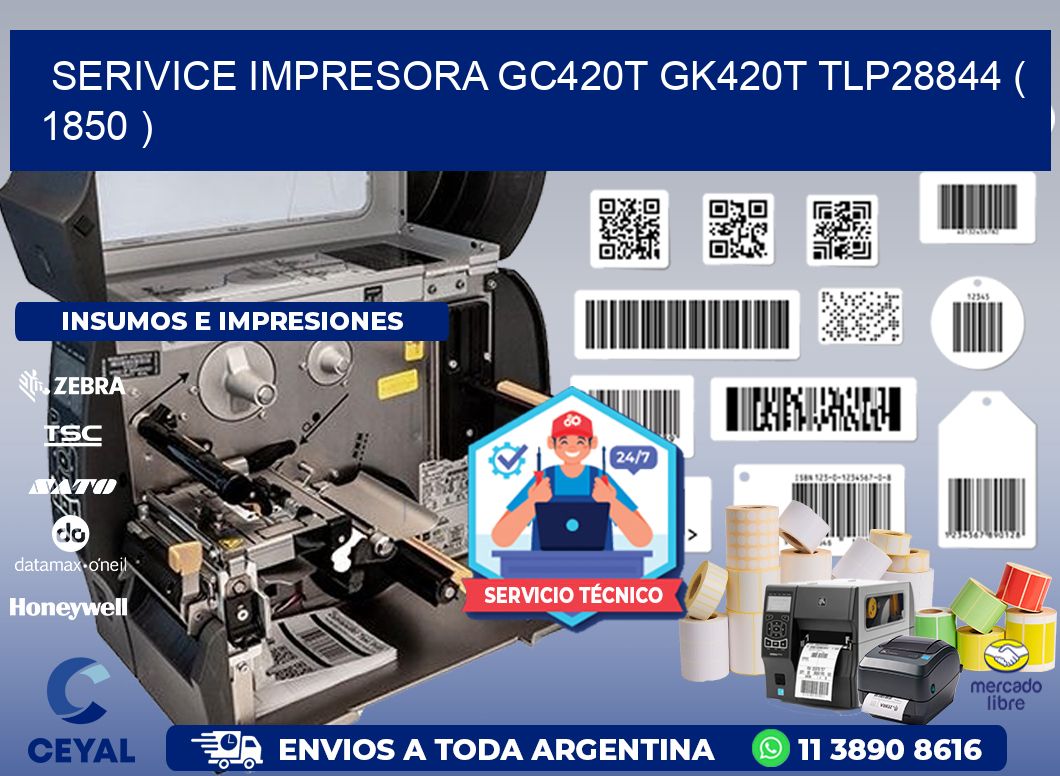 SERIVICE IMPRESORA GC420T GK420T TLP28844 ( 1850 )