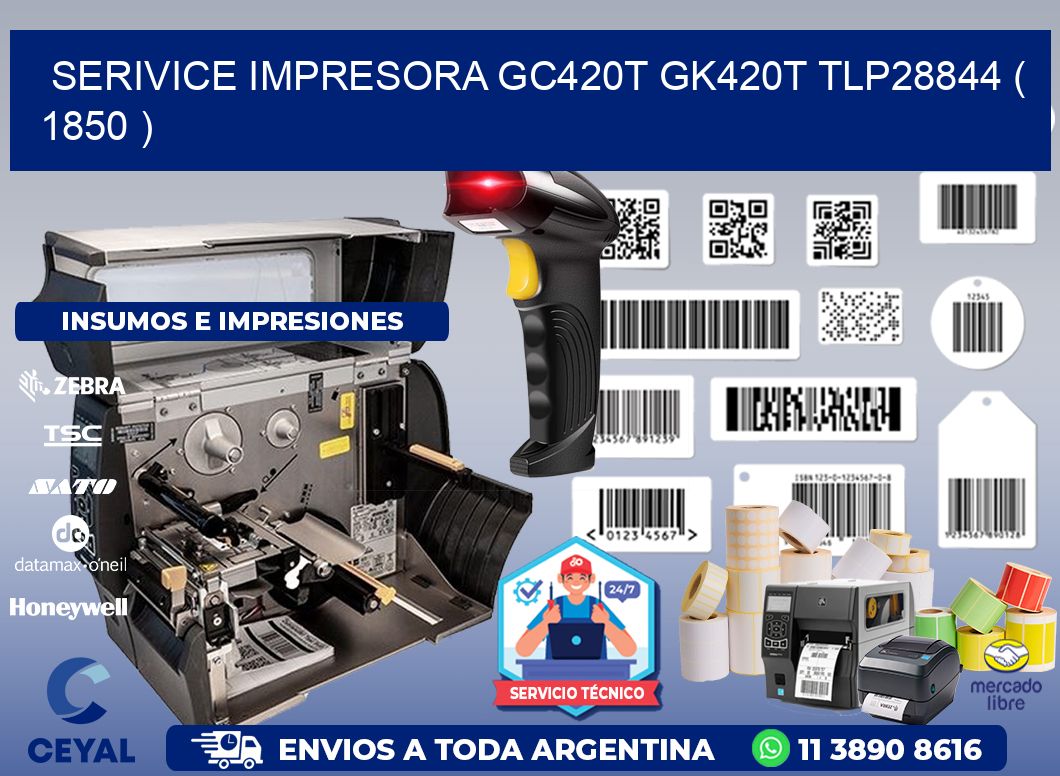 SERIVICE IMPRESORA GC420T GK420T TLP28844 ( 1850 )