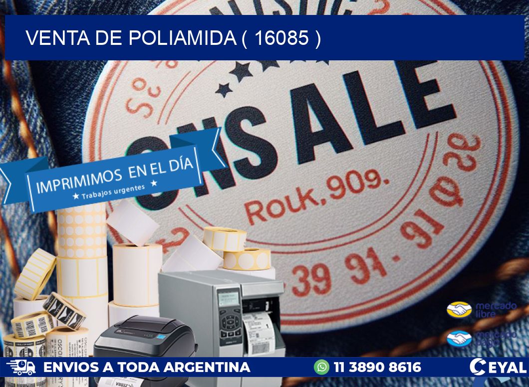 VENTA DE POLIAMIDA ( 16085 )
