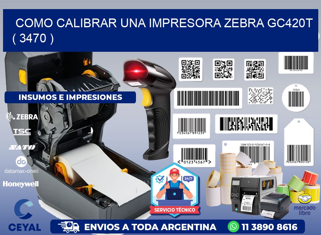 como calibrar una impresora zebra gc420t ( 3470 )