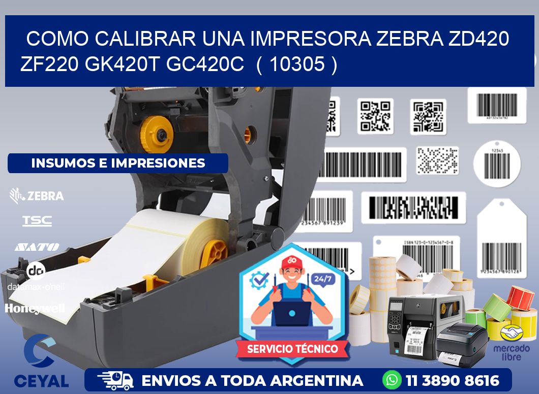 como calibrar una impresora zebra zd420 ZF220 GK420T GC420C ( 10305 )