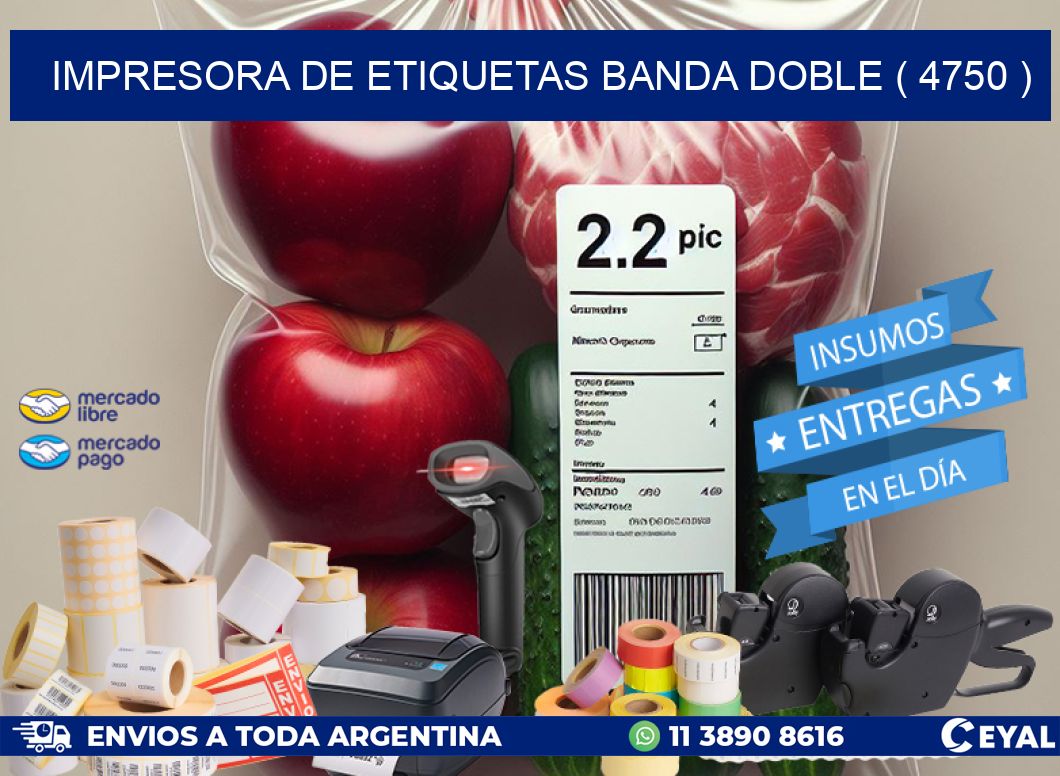 impresora de etiquetas banda doble ( 4750 )
