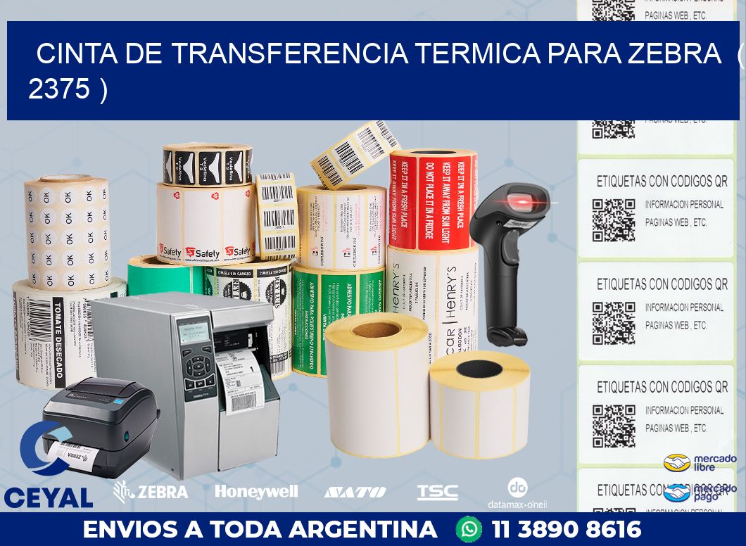 CINTA DE TRANSFERENCIA TERMICA PARA ZEBRA  ( 2375 )
