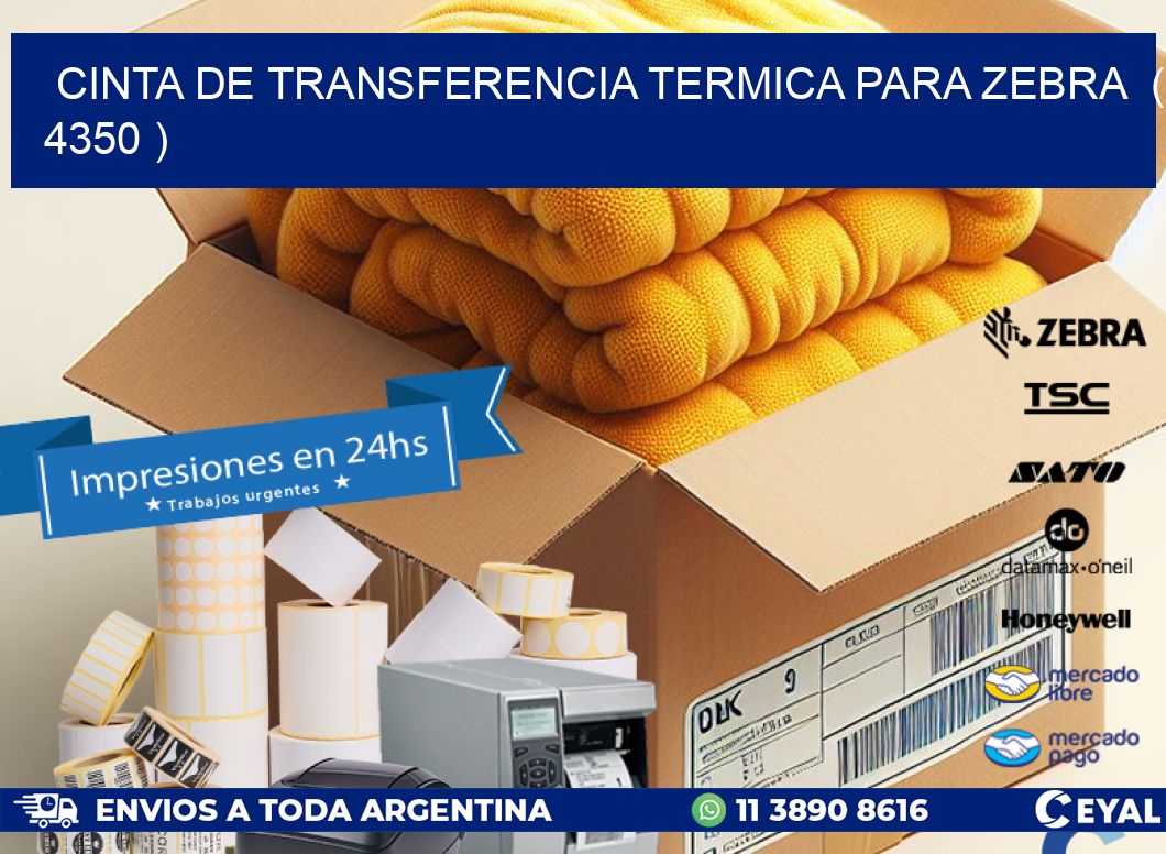 CINTA DE TRANSFERENCIA TERMICA PARA ZEBRA ( 4350 )