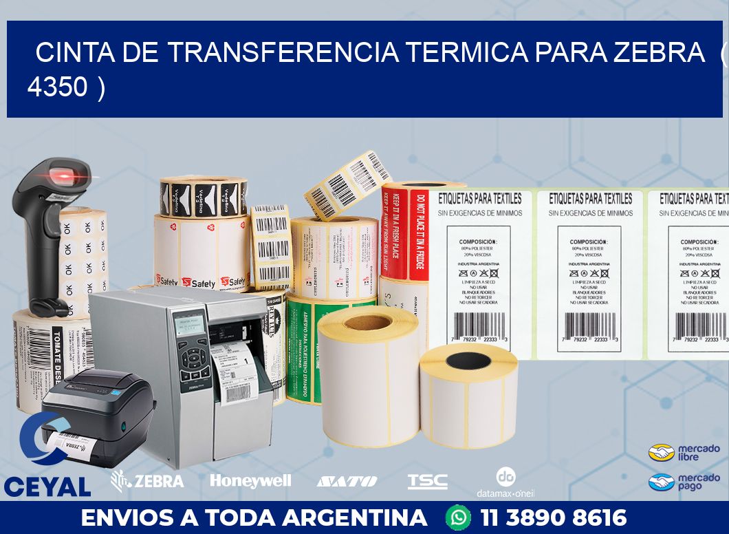 CINTA DE TRANSFERENCIA TERMICA PARA ZEBRA ( 4350 )