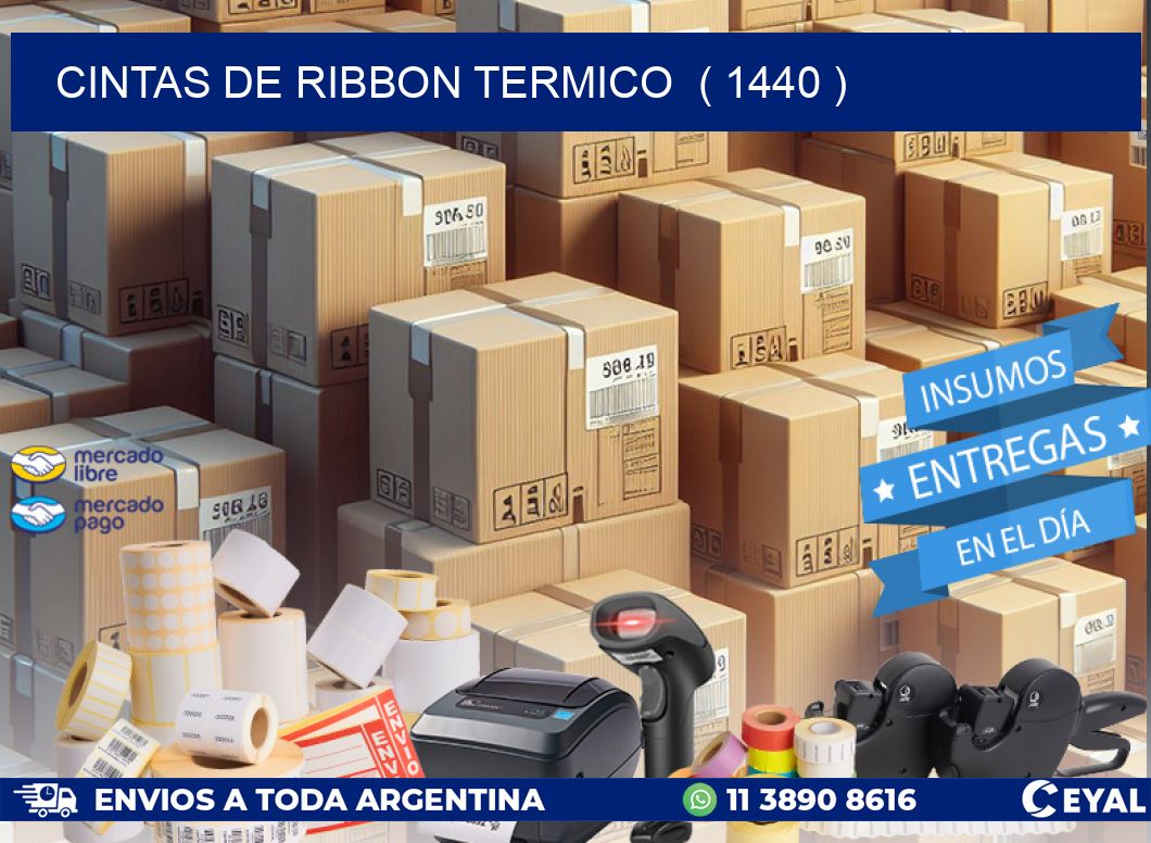 CINTAS DE RIBBON TERMICO ( 1440 )