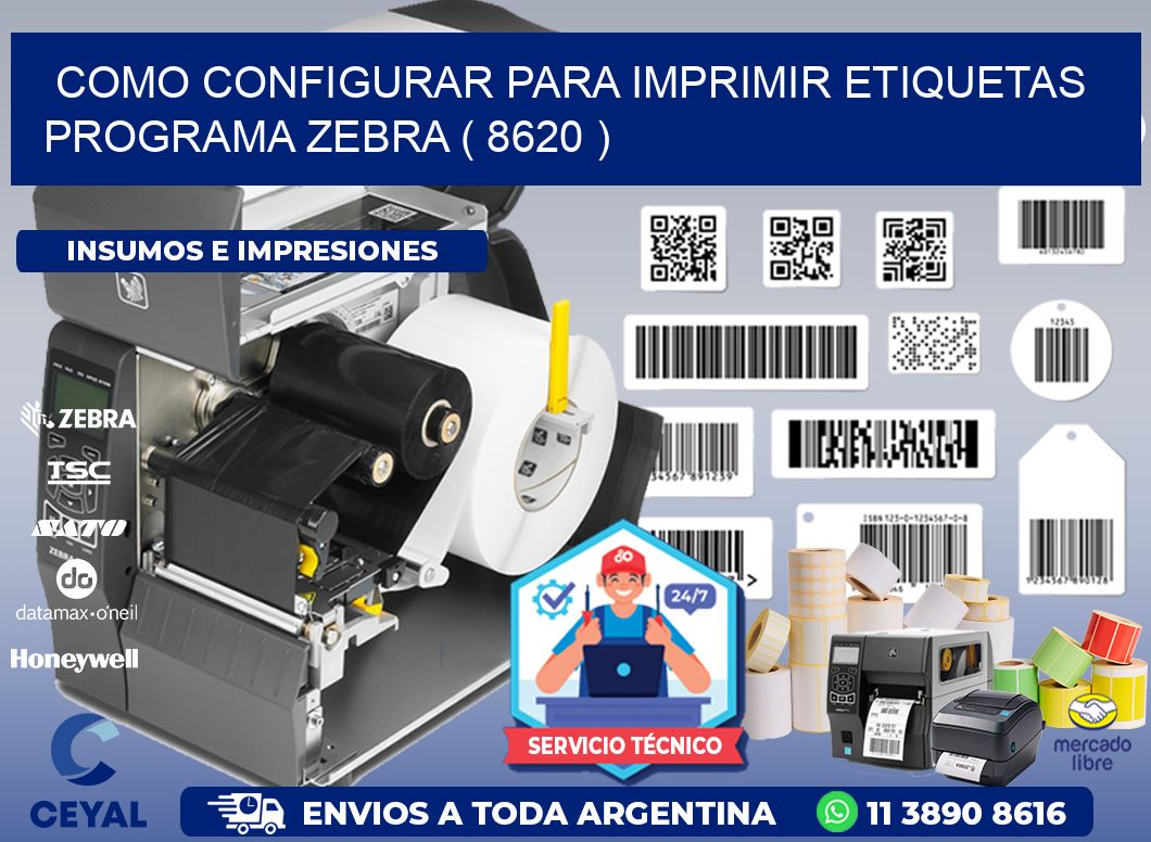 COMO CONFIGURAR PARA IMPRIMIR ETIQUETAS PROGRAMA ZEBRA ( 8620 )