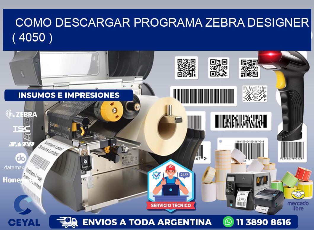COMO DESCARGAR PROGRAMA ZEBRA DESIGNER ( 4050 )