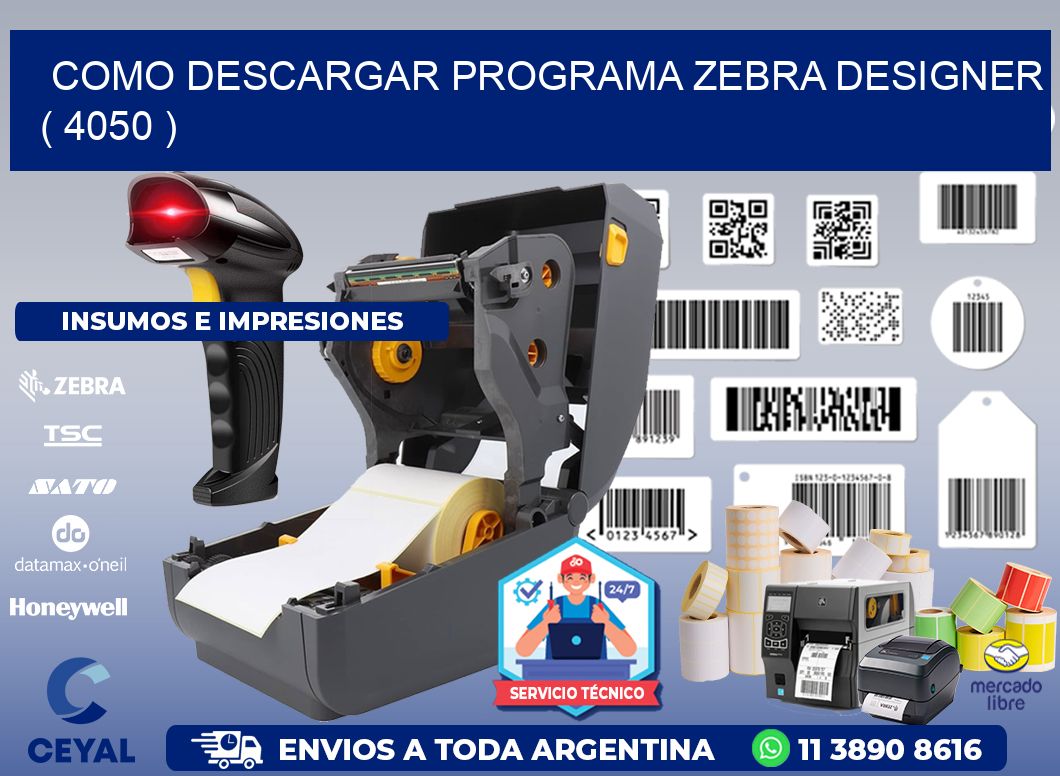 COMO DESCARGAR PROGRAMA ZEBRA DESIGNER ( 4050 )