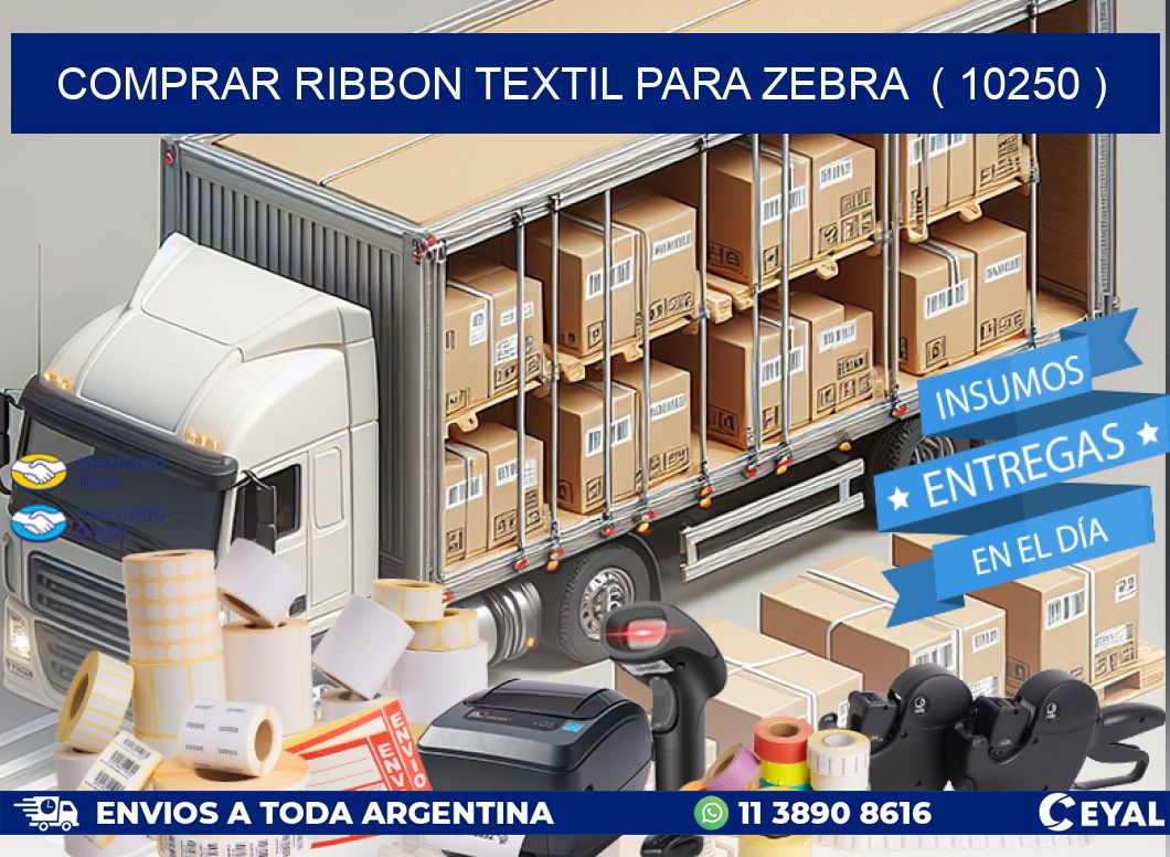 COMPRAR RIBBON TEXTIL PARA ZEBRA ( 10250 )