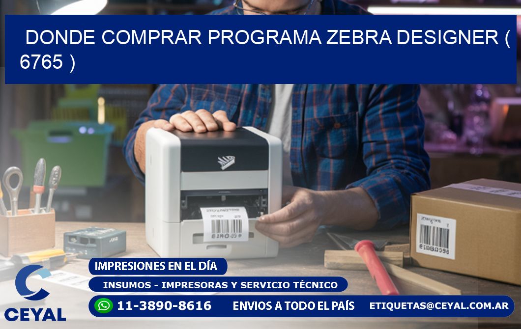 DONDE COMPRAR PROGRAMA ZEBRA DESIGNER ( 6765 )