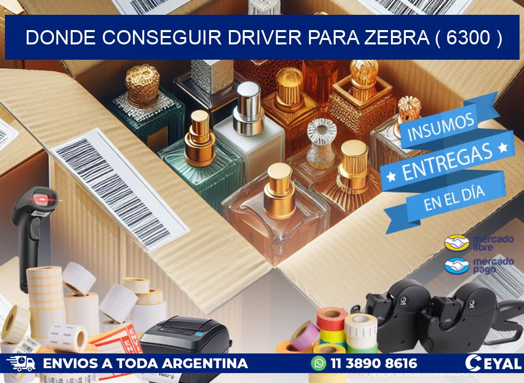 DONDE CONSEGUIR DRIVER PARA ZEBRA ( 6300 )