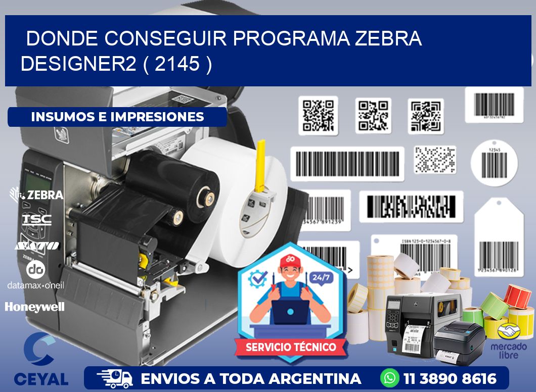 DONDE CONSEGUIR PROGRAMA ZEBRA DESIGNER2 ( 2145 )