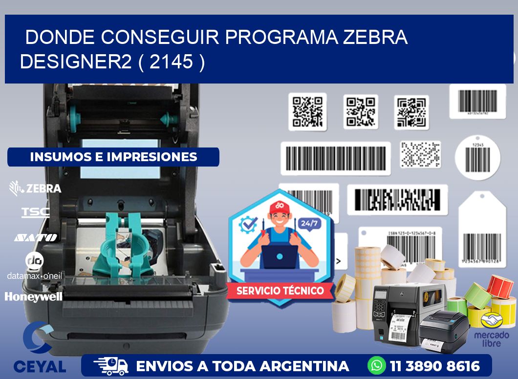 DONDE CONSEGUIR PROGRAMA ZEBRA DESIGNER2 ( 2145 )