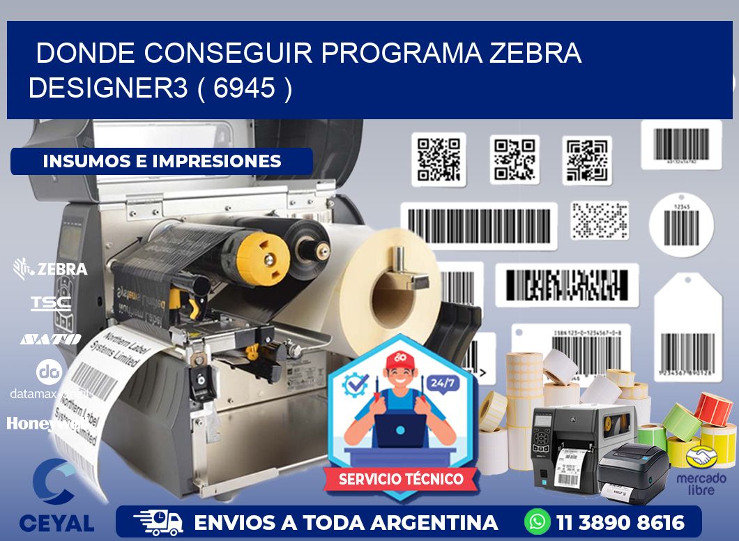 DONDE CONSEGUIR PROGRAMA ZEBRA DESIGNER3 ( 6945 )