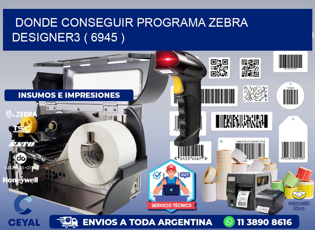 DONDE CONSEGUIR PROGRAMA ZEBRA DESIGNER3 ( 6945 )