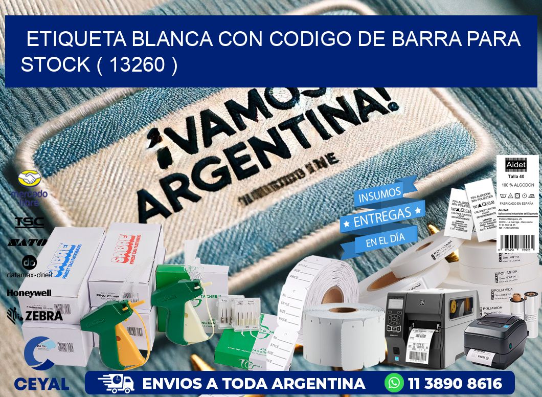 ETIQUETA BLANCA CON CODIGO DE BARRA PARA STOCK ( 13260 )