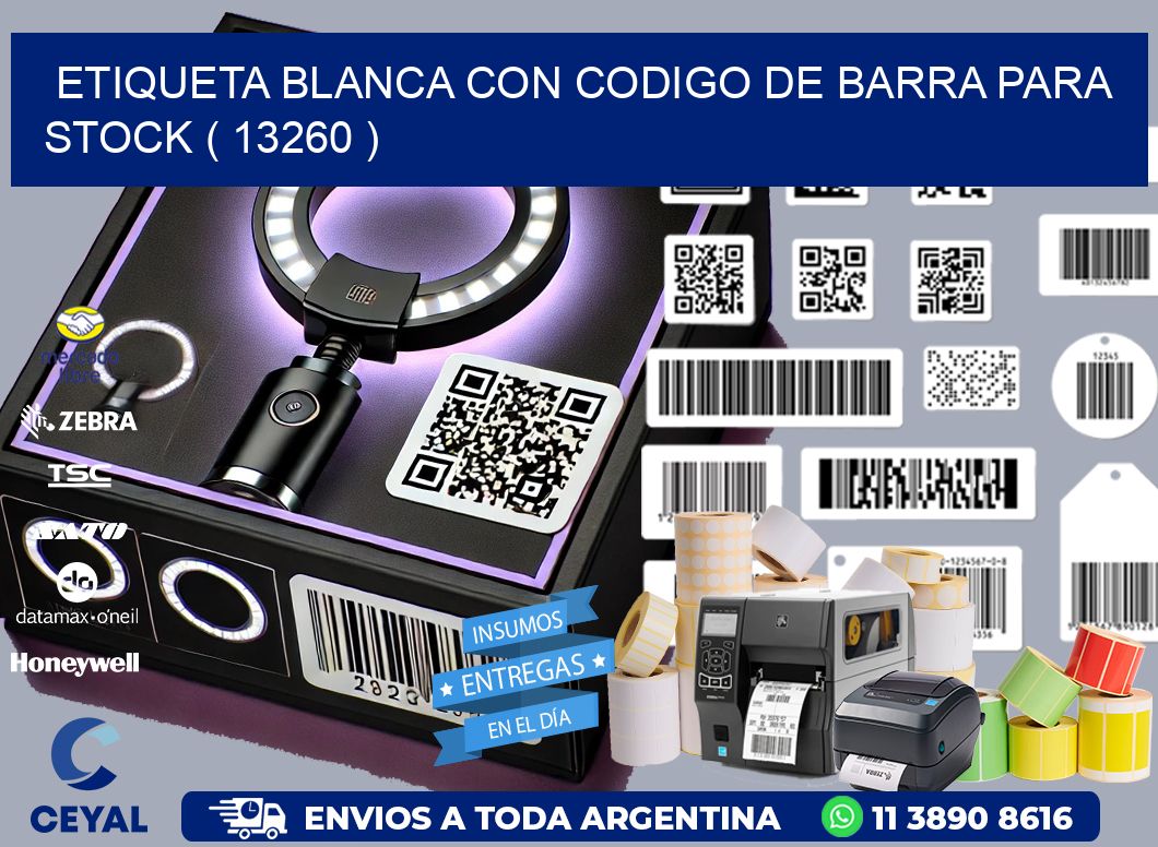 ETIQUETA BLANCA CON CODIGO DE BARRA PARA STOCK ( 13260 )