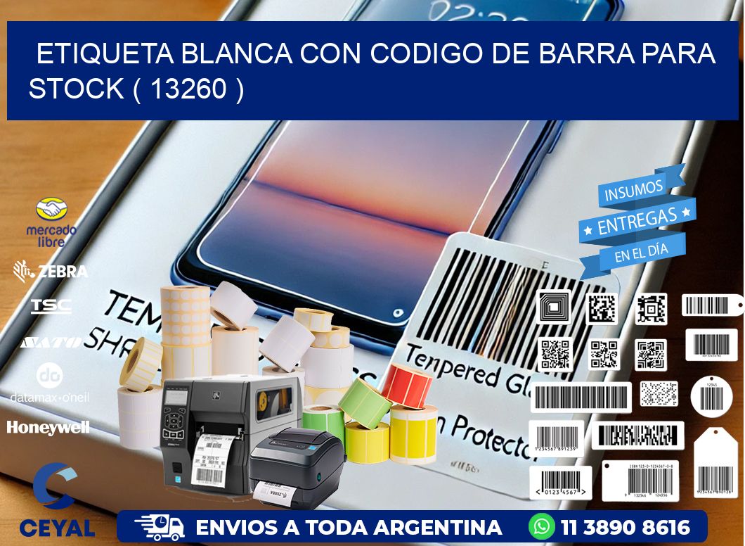 ETIQUETA BLANCA CON CODIGO DE BARRA PARA STOCK ( 13260 )