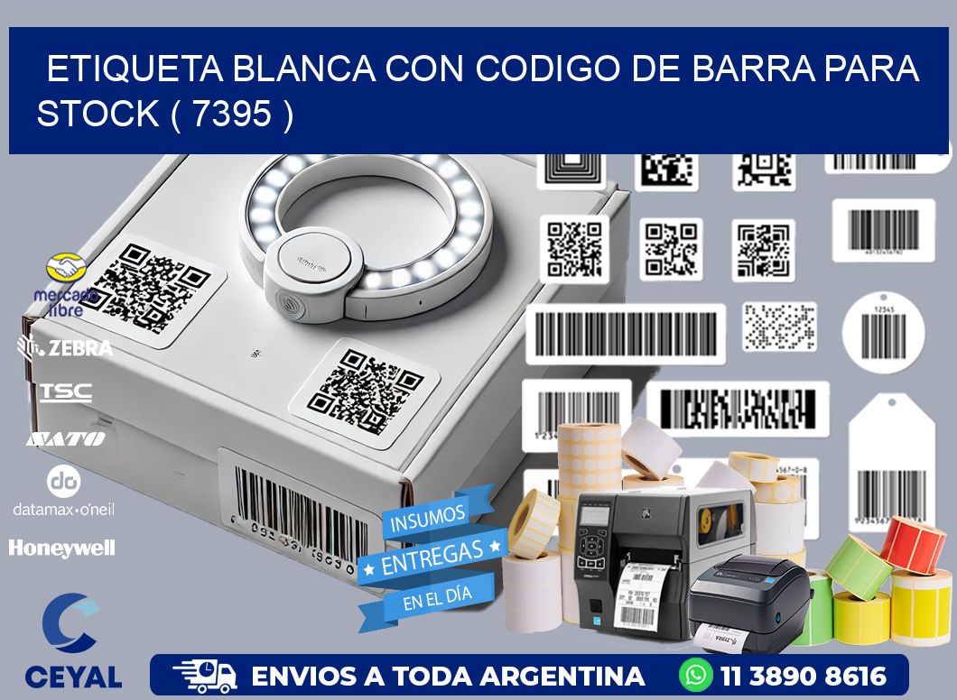 ETIQUETA BLANCA CON CODIGO DE BARRA PARA STOCK ( 7395 )
