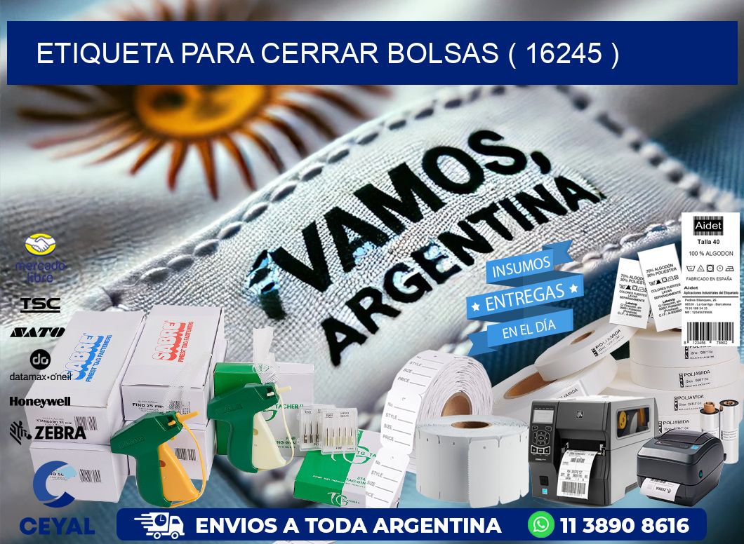 ETIQUETA PARA CERRAR BOLSAS ( 16245 )