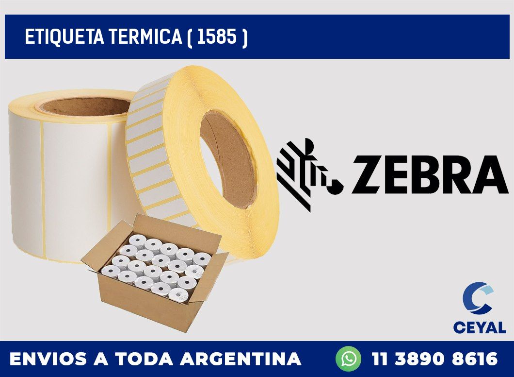 ETIQUETA TERMICA ( 1585 )