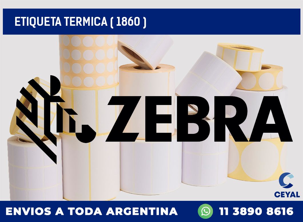ETIQUETA TERMICA ( 1860 )