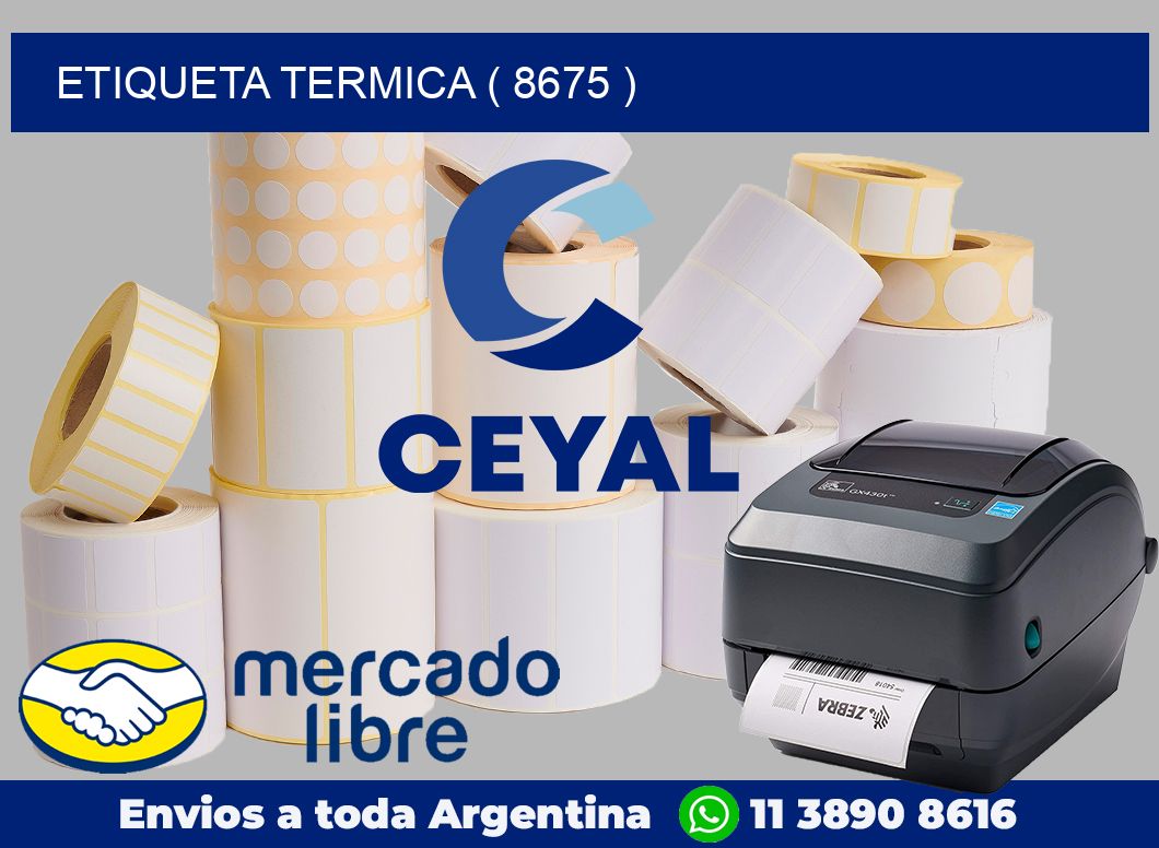 ETIQUETA TERMICA ( 8675 )