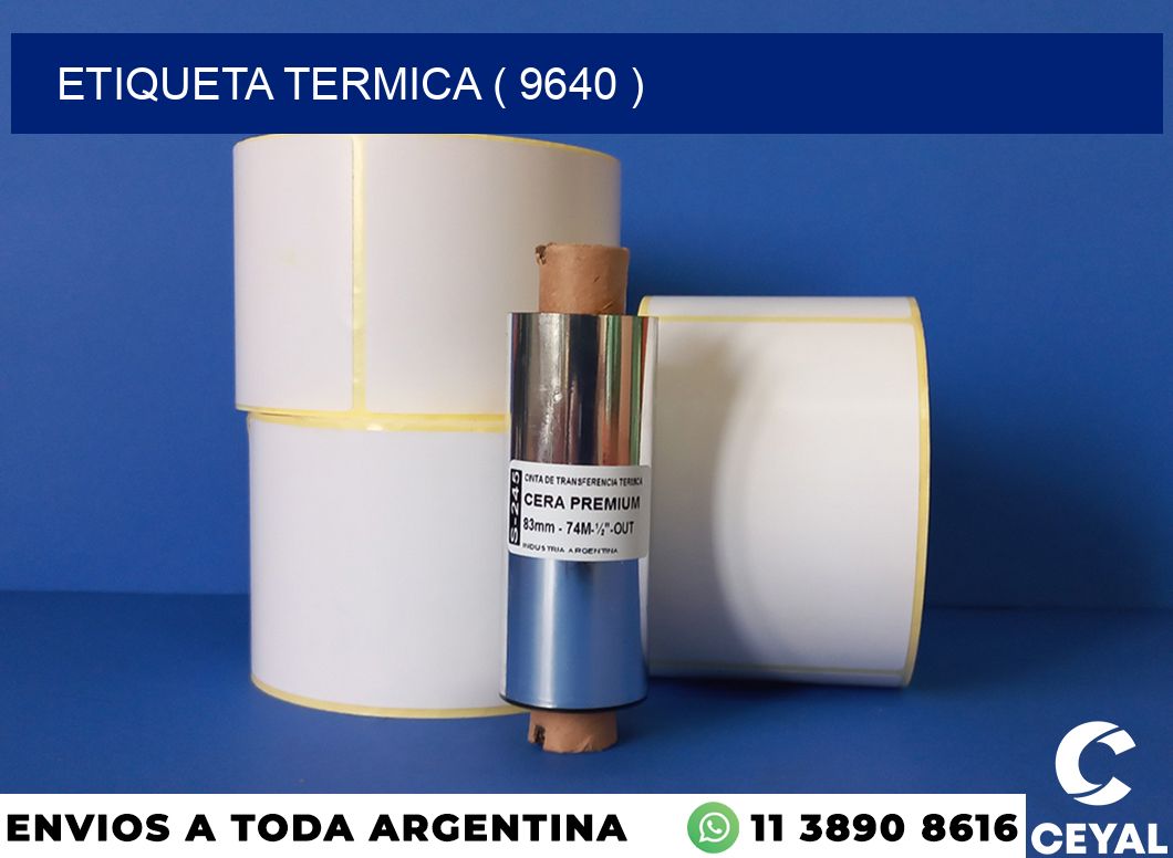 ETIQUETA TERMICA ( 9640 )