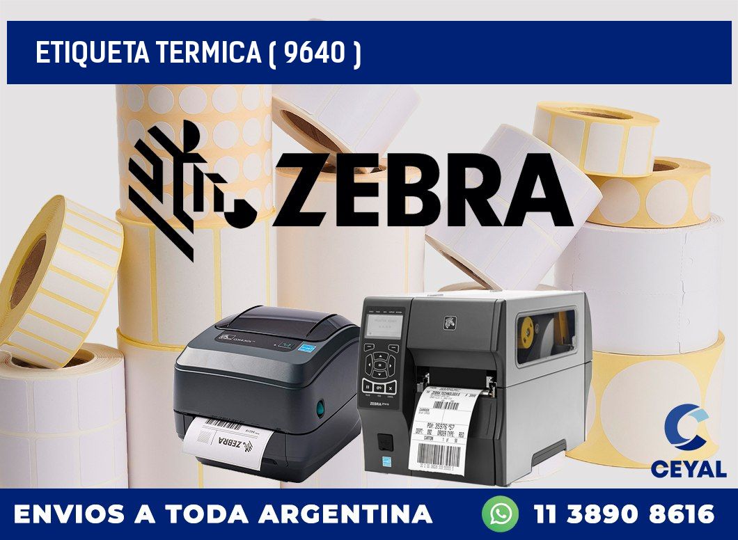ETIQUETA TERMICA ( 9640 )