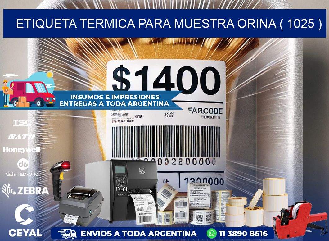 ETIQUETA TERMICA PARA MUESTRA ORINA ( 1025 )