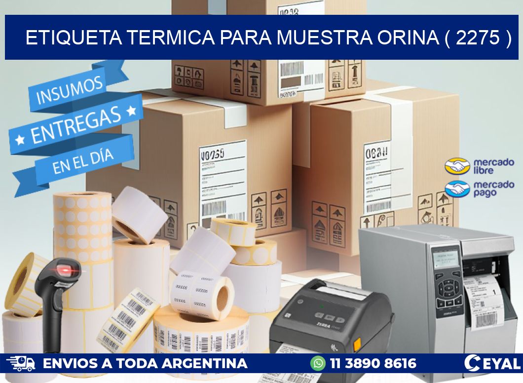 ETIQUETA TERMICA PARA MUESTRA ORINA ( 2275 )