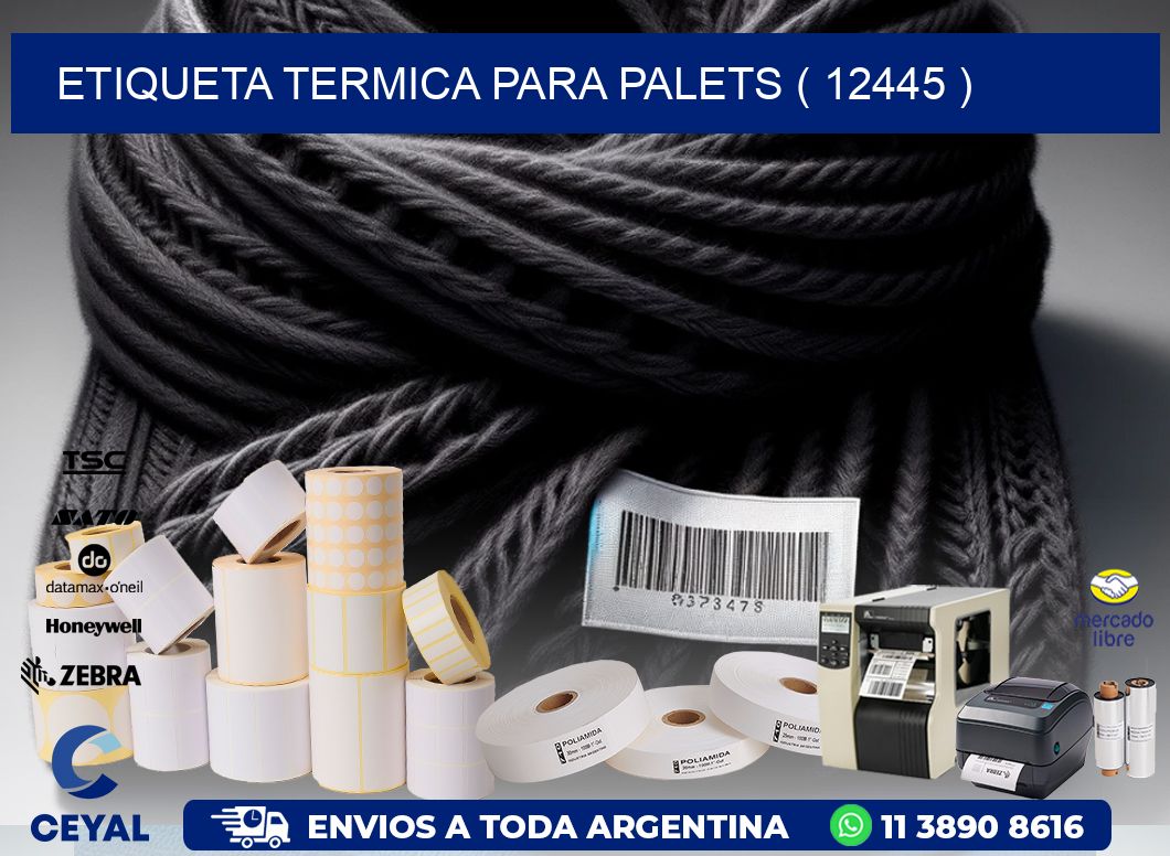ETIQUETA TERMICA PARA PALETS ( 12445 )
