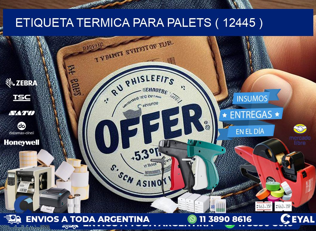 ETIQUETA TERMICA PARA PALETS ( 12445 )