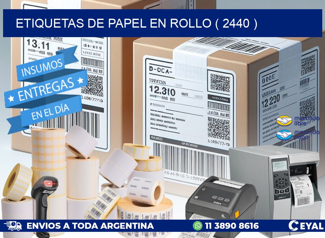 ETIQUETAS DE PAPEL EN ROLLO ( 2440 )