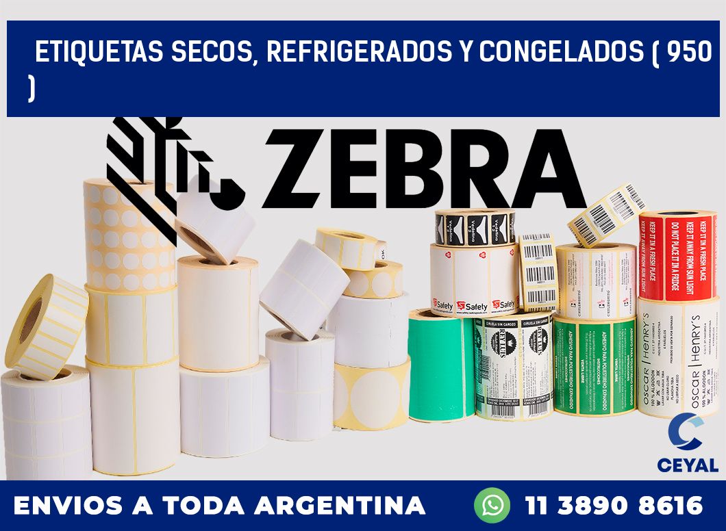 ETIQUETAS SECOS, REFRIGERADOS Y CONGELADOS ( 950 )