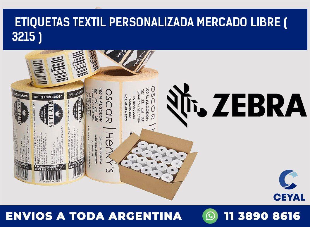 ETIQUETAS TEXTIL PERSONALIZADA MERCADO LIBRE ( 3215 )