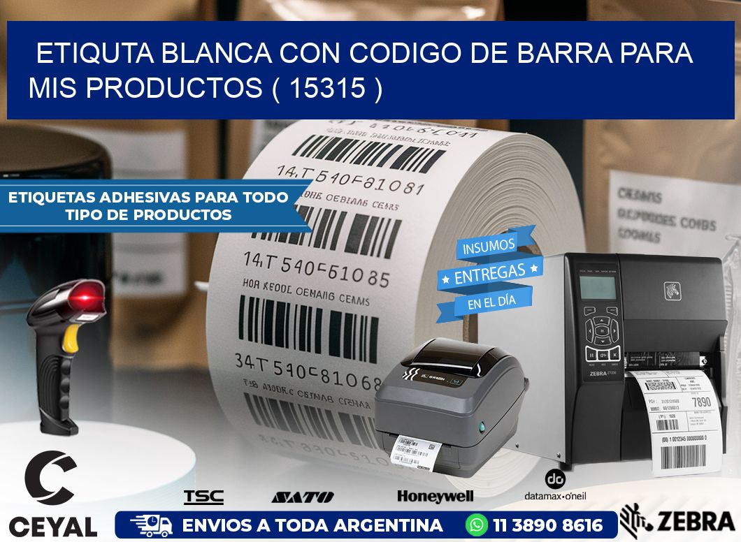 ETIQUTA BLANCA CON CODIGO DE BARRA PARA MIS PRODUCTOS ( 15315 )