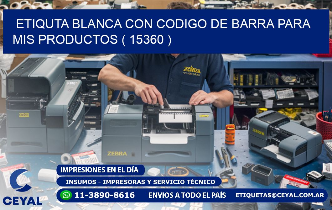 ETIQUTA BLANCA CON CODIGO DE BARRA PARA MIS PRODUCTOS ( 15360 )