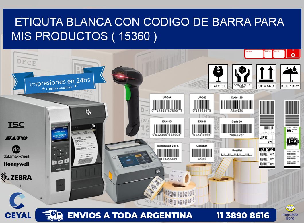 ETIQUTA BLANCA CON CODIGO DE BARRA PARA MIS PRODUCTOS ( 15360 )