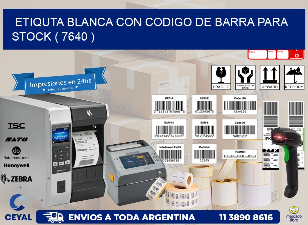 ETIQUTA BLANCA CON CODIGO DE BARRA PARA STOCK ( 7640 )